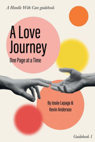 Title: A Love Journey: One Page at a Time, Author: Josee Lepage