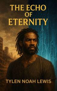 Ebook downloads for mobiles The Echo Of Eternity CHM by Tylen Noah Lewis 9798317667306