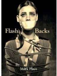 Title: FLASHBACKS, Author: Mark Place