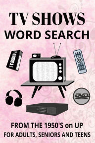 Title: TV SHOWS WORD SEARCH: Explore Classic and Modern Favorites in 55 Fun filled TV Show Puzzles and Solutions 6x9 in. 1320 shows., Author: BMS PUZZLES