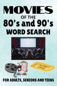 Title: Movies of the 80's and 90's Word Search: Movie Themed Word Search Book - 6x9 in, 55 puzzles with answers - easy to read - Great for anxiety relief and leisure, Author: Bms Puzzle