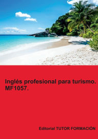 Title: Inglï¿½s profesional para turismo. MF1057., Author: Virginia Ordoïo Bernier