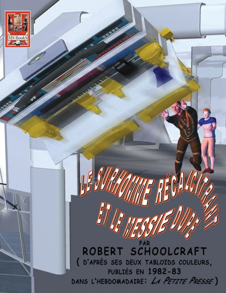 le Surhomme Récalcitrant et Messie Dupe