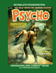 Title: Skywald's Frankenstein: Gwandanaland Comics #2428 - aka Frankenstein: Book II: The Modern Sequel to A Classic Horror Story!, Author: Gwandanaland Comics