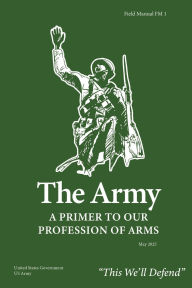 Field Manual FM 1 The Army: A Primer to Our Profession of Arms May 2025: