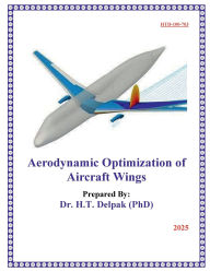 Title: Aerodynamic Optimization of Aircraft Wings, Author: Heady Delpak