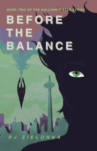 Title: Before the Balance: Book 2 of The Hallowed Star Series, Author: RJ Zielonka