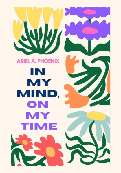 In My Mind, On My Time: A Poetic Autobiography