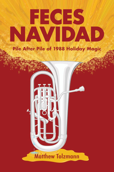 Feces Navidad: Pile After Pile of 1988 Holiday Magic