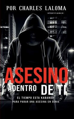 Killer Within You (Espaï¿½ol) Asesino dentro de ti