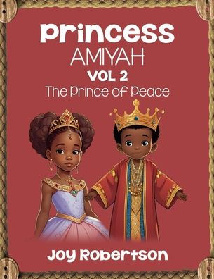 Princess Amiyah Volume 2: :The Prince of Peace