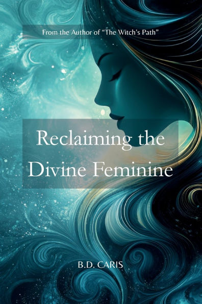 Reclaiming the Divine Feminine