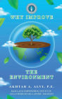 WHY IMPROVE THE ENVIRONMENT ?