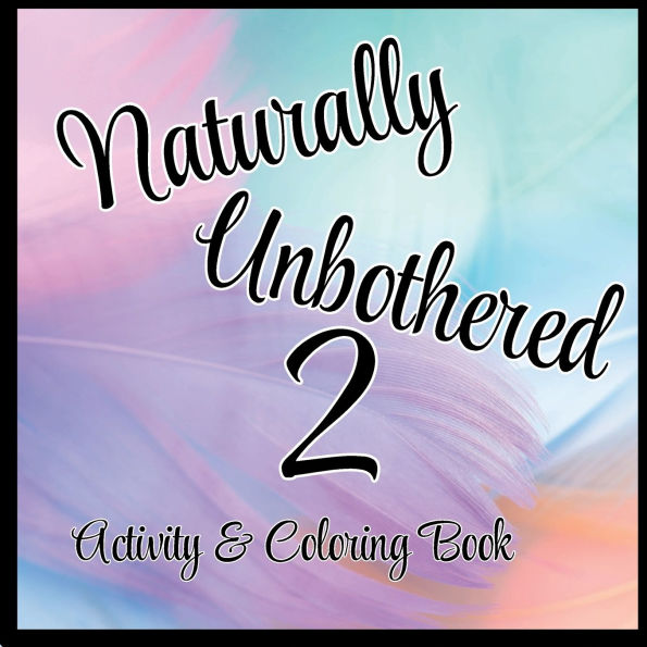Naturally Unbothered 2 Coloring Book