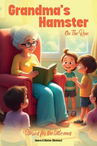 Title: Grandma's Hamster On The Run, Author: Debra Winter
