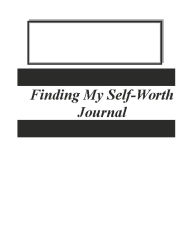 Ebook english download free Finding My Self Worth Journal