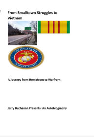 Free e book for download From Smalltown Struggles to Vietnam: A Journey from Homefront to WarFront in English