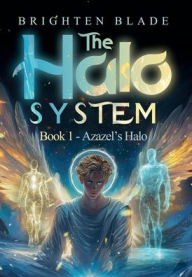 Free ebooks to download The Halo System: Azazel's Halo 9798317679507 MOBI PDB iBook by Brighten Blade (English literature)