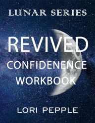 Title: Revived Confidence Workbook, Author: Lori Pepple