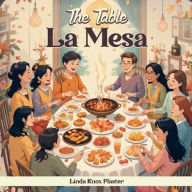Title: The Table La Mesa, Author: Linda Knox Plaster