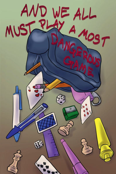 And We All Must Play A Most Dangerous Game