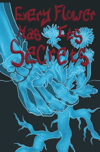 Every Flower Has It's Secrets