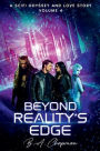 Beyond Reality's Edge - Volume 4: A SciFi Odyssey and Love Story