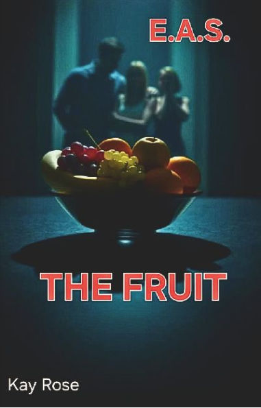 E.A.S. The Fruit