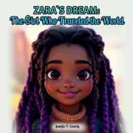 Title: ZARA`s DREAM: The Girl Who Traveled the World:, Author: Jennifer Conerly