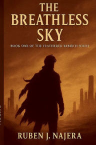 Download books to iphone 3 The Breathless Sky by Ruben J. Najera in English RTF iBook CHM