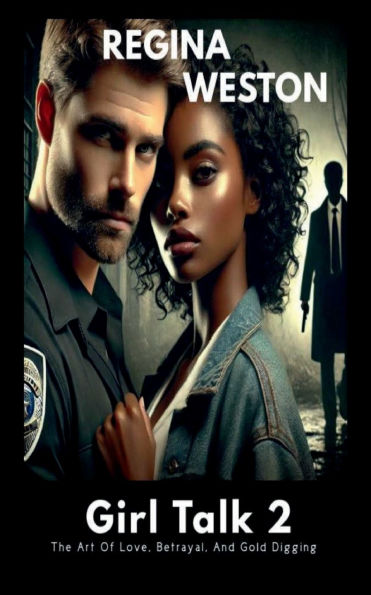 Girl Talk 2 The Art Of Love, Betrayal, And Gold Digging