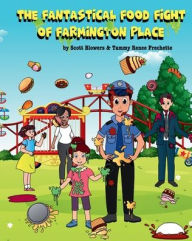 Title: The Fantastical Food Fight of Farmington Place, Author: Tammy Renee Frechette