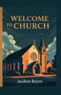 WELCOME TO CHURCH: FINDING YOUR ROLE IN THE FAMILY OF GOD