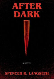 Title: After Dark, Author: spencer langseth