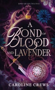 Title: A Bond of Blood and Lavender, Author: Caroline Crews