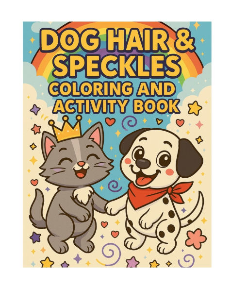 Dog Hair and Speckles Coloring and Activity Book
