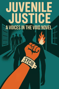 Title: Juvenile Justice: Survival, Sacrifice, and the Strength to Rise., Author: Elijah Hernandez