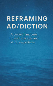 Title: Reframing Ad/diction, Author: Octavia Sigrid