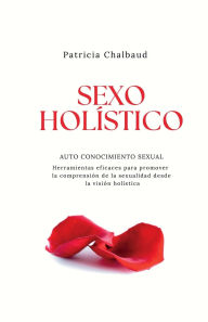 Title: Sexo Holistico, Author: Patricia Chalbaud