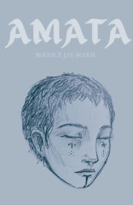 Title: AMATA, Author: Bernice Jay Marie