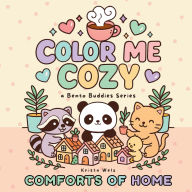 Title: Color Me Cozy: Comforts of Home (a Bento Buddies Series):, Author: Krista Welz