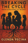 Breaking The Cycle: From Surviving To Rising