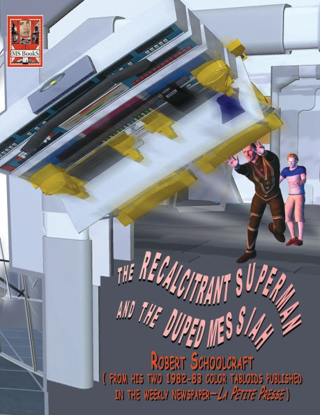 The Recalcitrant Superman and the Duped Messiah
