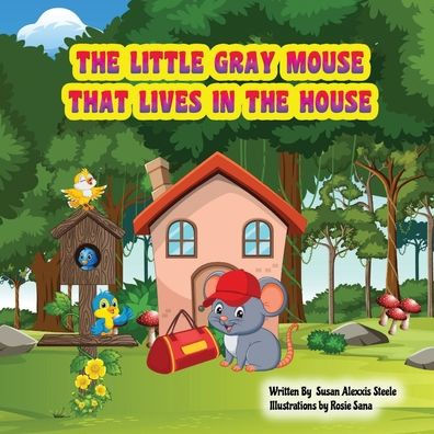 The Little Gray Mouse That Lives House