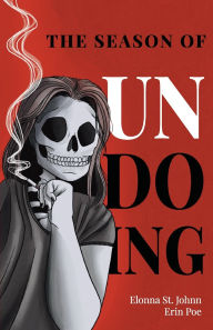 Title: The Season of Undoing, Author: Elonna St. Johnn