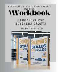 Title: Solomon's Strategy for Sales & Success: Blueprint for Business Growth, Author: Maurche Reed