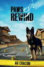 PAWS AND REWIND: A tale of murder, mystery and mayhem