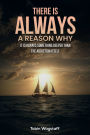 There is always a reason Why