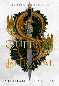 Books free downloads pdf A Queen's Betrayal: Legends of Worldbinders PDF PDB
