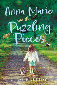 Title: Anna Marie and the Puzzling Pieces, Author: Gino Hallidy